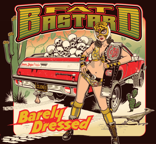 Barely Dressed © Fat Bastard